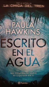 ESCRITO EN EL AGUA Paula Hawkins ESCRITO EN EL AGUA Paula Hawkins