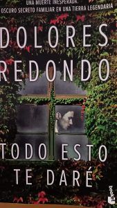 TODO ESTO TE DARE Dolores Redondo TODO ESTO TE DARE Dolores Redondo