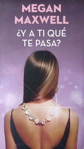 Y a ti que te pasa MEGAN MAXWELL