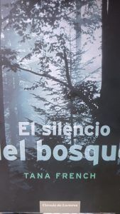 EL SILENCIO DEL BOSQUE Tana French EL SILENCIO DEL BOSQUE Tana French