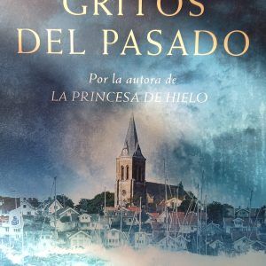 LOS GRITOS DEL PASADO Camilla Lackberg