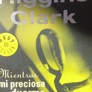 MIENTRAS MI PRECIOSA DUERME Mary Higgins Clark