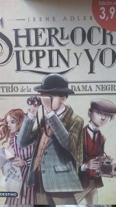 SHERLOCK LUPIN Y YO El trio de la dama negra IRENE ADLER