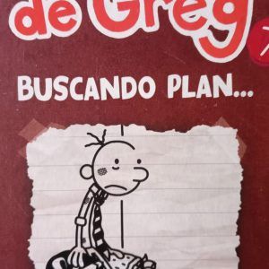 DIARIO DE GREG 7 BUSCANDO UN PLAN Jeff Kinney