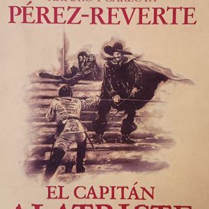 EL CAPITAN ALATRISTE ARTURO Y CARLOTA PEREZ REVERTE