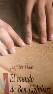 EL MUNDO DE BEN LIGHTHART Jaap ter Haar