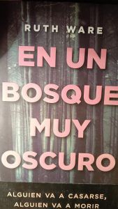 EN UN BOSQUE MUY OSCURO Ruth Ware