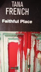 FAITHFUL PLACE Tana French