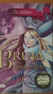 BRUJA DE LAS TORMENTAS Tea Stilton