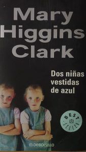 DOS NIÑAS VESTIDAS DE AZUL Mary Higgins Clark