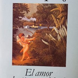 EL AMOR EN LOS TIEMPOS DEL COLERA Gabriel Garcia Marquez