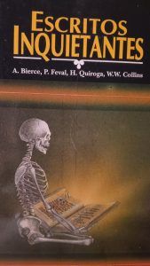ESCRITOS INQUIETANTES A.Bierce P. Feval H. Quiroga W.W. Collins ESCRITOS INQUIETANTES A.Bierce P. Feval H. Quiroga W.W. Collins