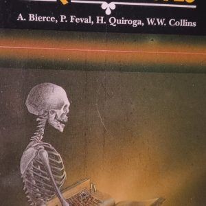 ESCRITOS INQUIETANTES A.Bierce P. Feval H. Quiroga W.W. Collins