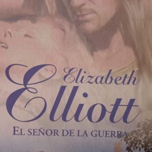 El Senor de la Guerra ELIZABETH ELLIOT
