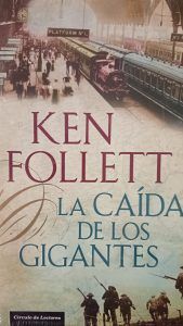LA CAIDA DE LOS GIGANTES Ken Follet
