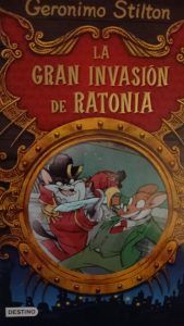 LA GRAN INVASION DE RATONIA Geronimo Stilton
