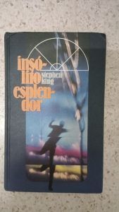 INSOLITO ESPLENDOR (EL RESPLANDOR) Stephen King