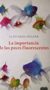 LA IMPORTANCIA DE LOS PECES FLUORESCENTES Almudena Solana