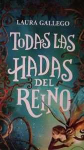 TODAS LAS HADAS DEL REINO Laura Gallego