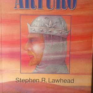 ARTURO Stephen R. Lawhead CICLO PENDRAGON VOL.3