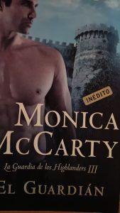 EL GUARDIÁN La Guardía de los Highlanders III MÓNICA McCarty EL GUARDIÁN La Guardía de los Highlanders III MÓNICA McCarty