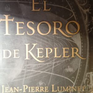 EL TESORO DE KEPLER Jean Pierre Luminet