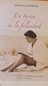 EN BUSCA DE LA FELICIDAD Douglas Kennedy