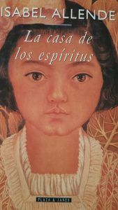LA CASA DE LOS ESPÍRITUS Isabel Allende