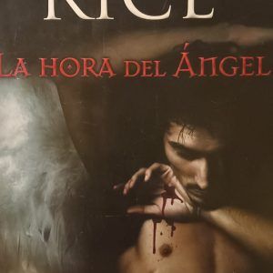 LA HORA DEL ÁNGEL Anne Rice