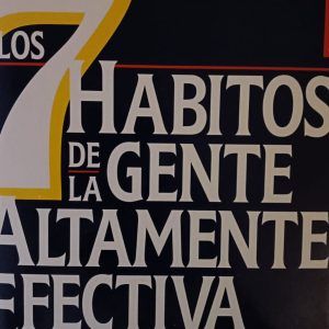 LOS 7 HÁBITOS DE LA GENTE ALTAMENTE EFECTIVA Stephen R. Covey