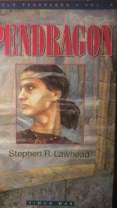 PENDRAGON Stephen R. Lawhead CICLO PENDRAGON VOL.4