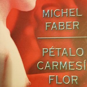PETALO CARMESÍ FLOR BLANCA Michel Faber