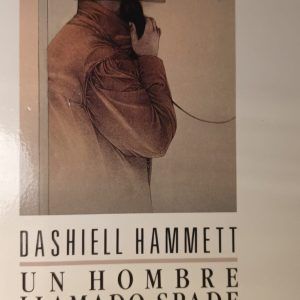 UN HOMBRE LLAMADO SPADE Dashiell Hammett