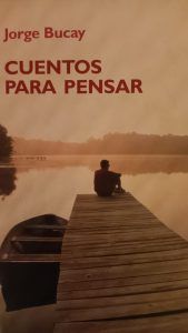 CUENTOS PARA PENSAR Jorge Bucay
