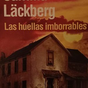 LAS HUELLAS IMBORRABLES Camilla Läckberg