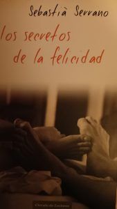 LOS SECRETOS DE LA FELICIDAD Sebastia Serrano